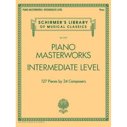 Piano Masterworks - Intermediate Level: Schirmer's Library of Musical Classics, Hal Leonard Publishing Corporation (Created by)