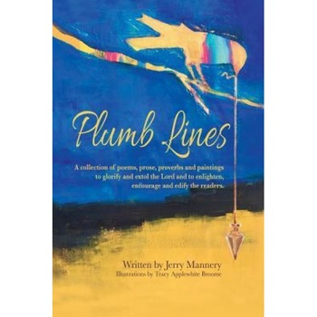Plumb Lines, Jerry Mannery (Author) Plumb Lines, Jerry Mannery (Author)