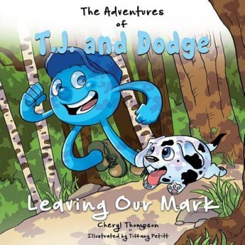 The Adventures of T.J. and Dodge, Cheryl Thompson (Author) The Adventures of T.J. and Dodge, Cheryl Thompson (Author)