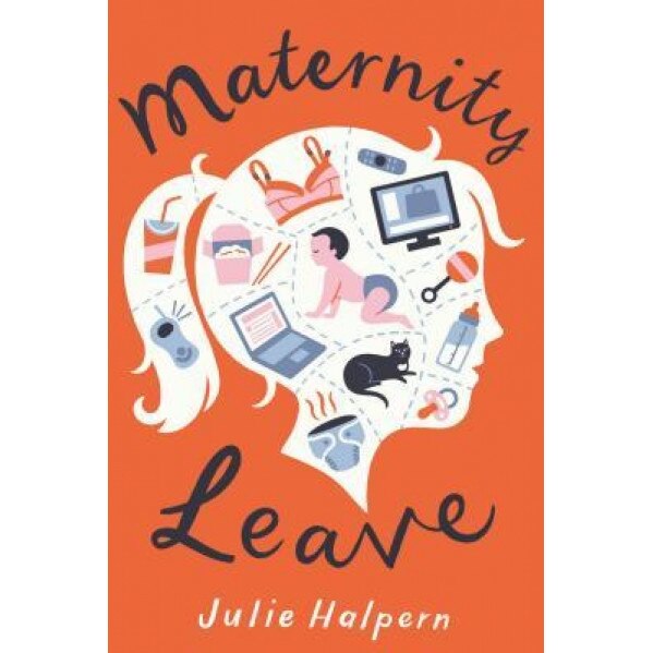 Maternity Leave, Julie Halpern (Author)