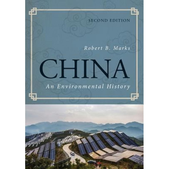 China: An Environmental History, Robert B. Marks (Author)