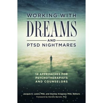 Working with Dreams and Ptsd Nightmares: 15 Approaches for Psychotherapists and Counselors - Jacquie Lewis (Author) Working with Dreams and Ptsd Nightmares: 15 Approaches for Psychotherapists and Counselors - Jacquie Lewis (Author)