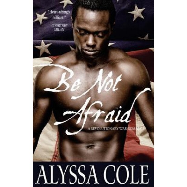 Be Not Afraid, Alyssa Cole (Author)