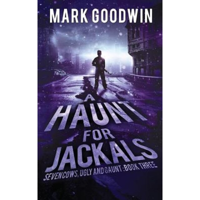 A Haunt for Jackals: A Post-Apocalyptic Emp-Survival Thriller, Mark Goodwin (Author)