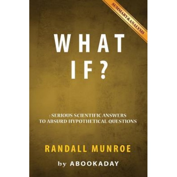 What If?: By Randall Munroe - Includes Analysis of What If, Abookaday (Author)