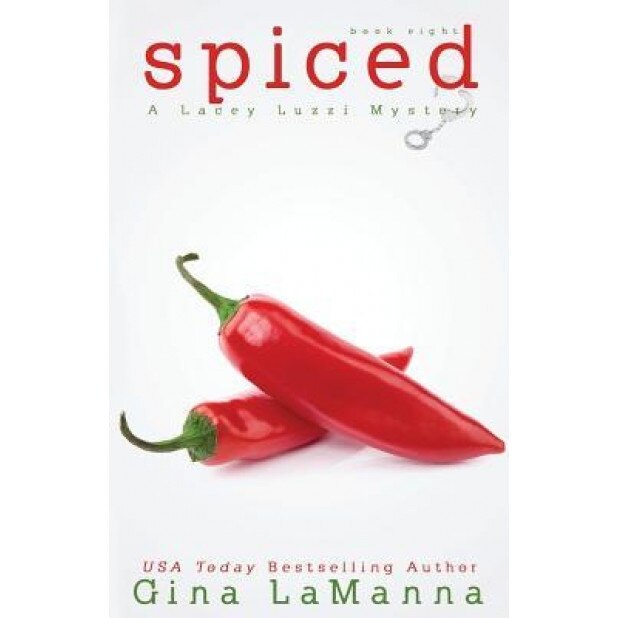 Lacey Luzzi: Spiced: A Humorous, Cozy Mystery!, Gina Lamanna (Author)