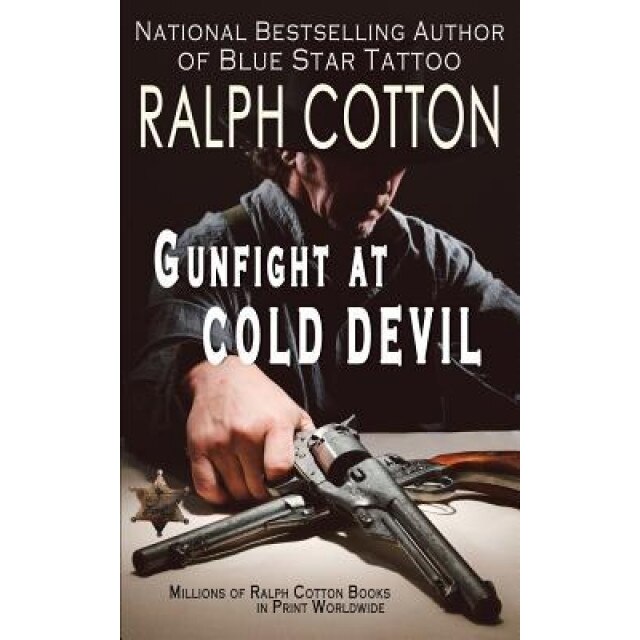 Gunfight at Cold Devil, Ralph Cotton (Author)
