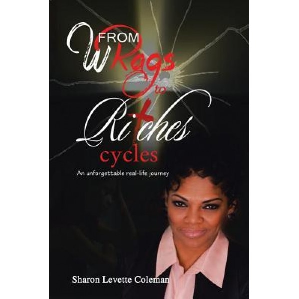 From Wrags to Ritches: Cycles, Sharon Levette Coleman (Author)