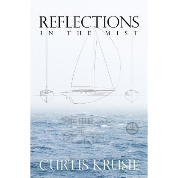 Reflections in the Mist, Curtis Krusie (Author)
