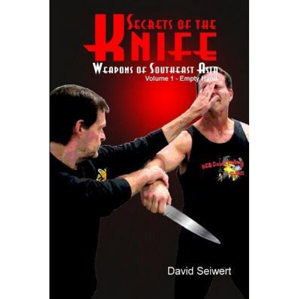 Secrets of the Knife: Weapons of Southeast Asia, David Seiwert (Author)