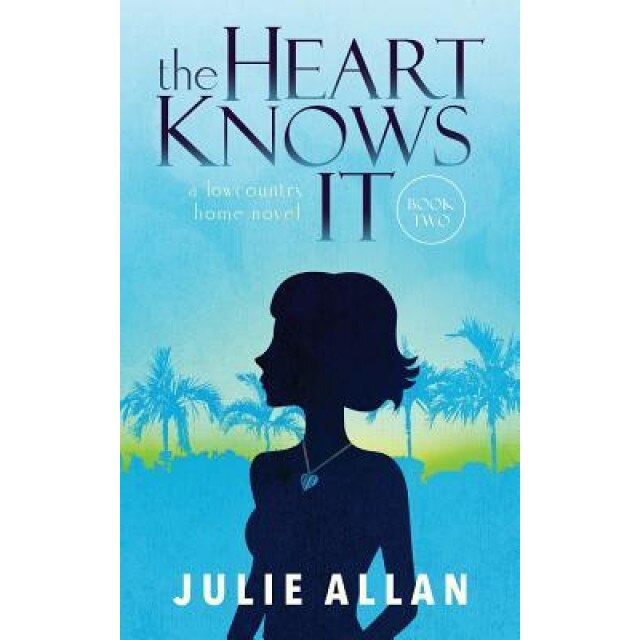 The Heart Knows It, Julie Allan (Author)