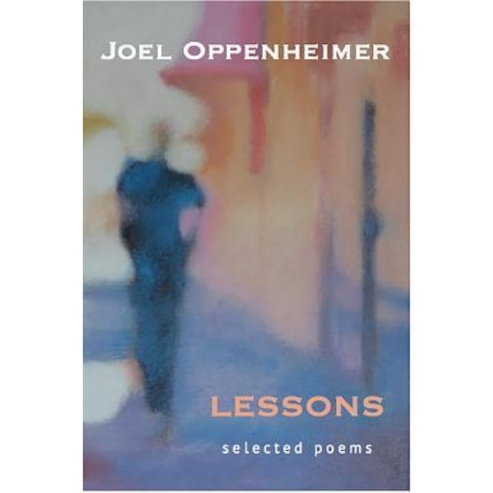 Lessons: Selected Poems, Joel Oppenheimer (Author)