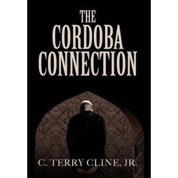 The Cordoba Connection, C. Terry Cline Jr (Author)