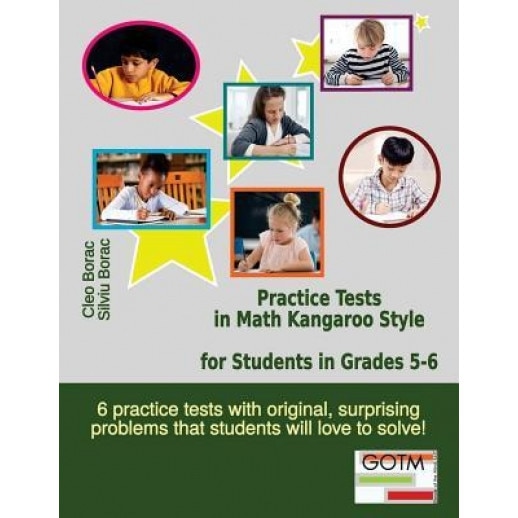 Practice Tests in Math Kangaroo Style for Students in Grades 5-6, Cleo Borac (Author)