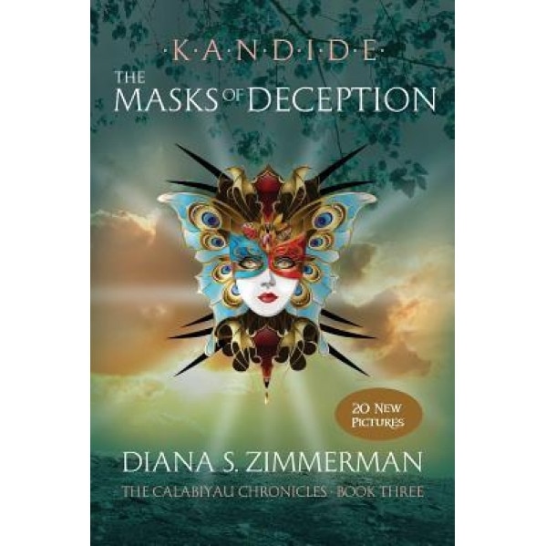 Kandide the Masks of Deception: Book Three, MS Diana S. Zimmerman (Author)