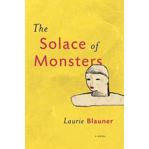 The Solace of Monsters, Laurie Blauner (Author)