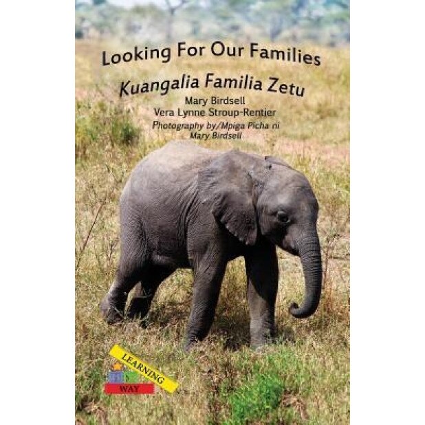 Looking for Our Families/Kuangalia Famila Zetu, Mary Birdsell (Author)