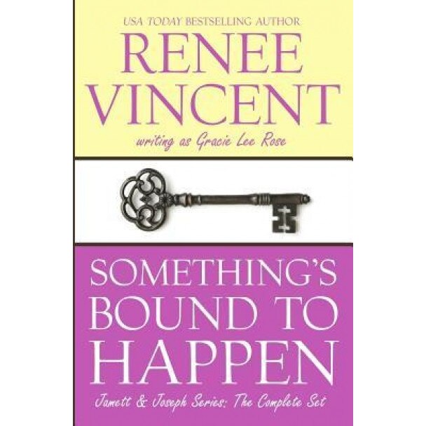 Something's Bound to Happen, Renee Vincent (Author)
