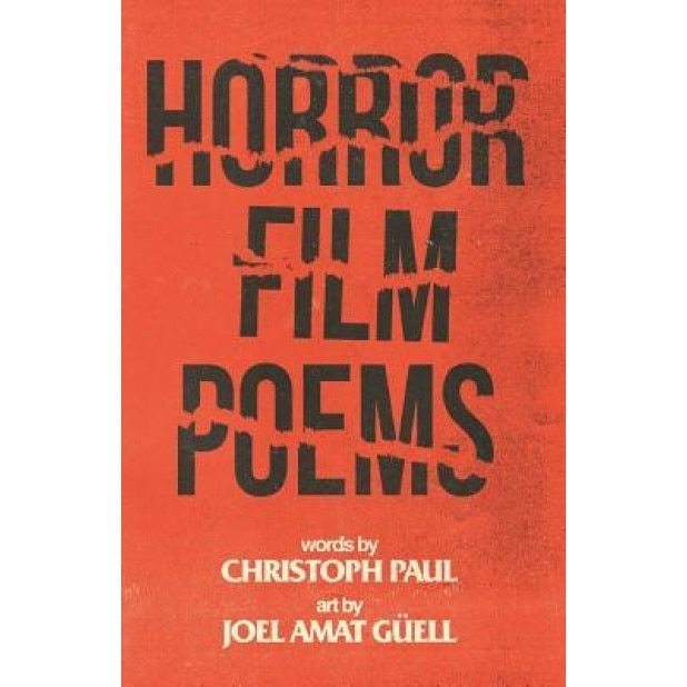 Horror Film Poems, Christoph Paul (Author)