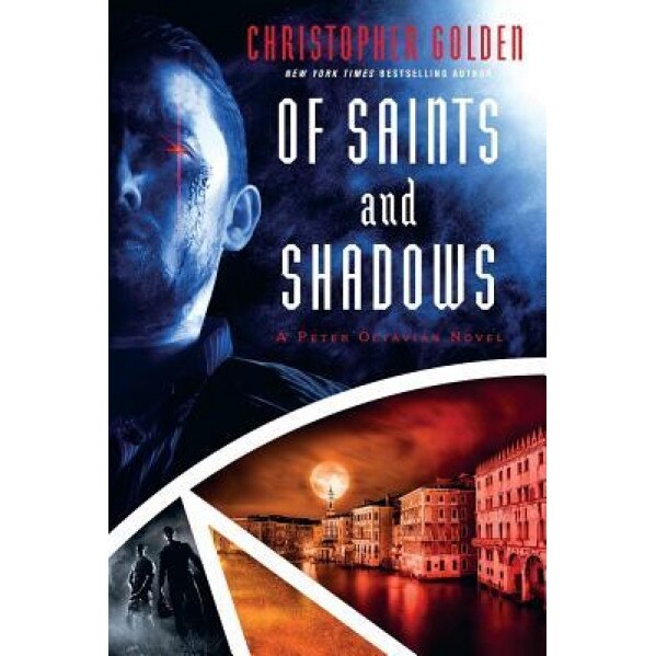 Of Saints and Shadows, Christopher Golden (Author)