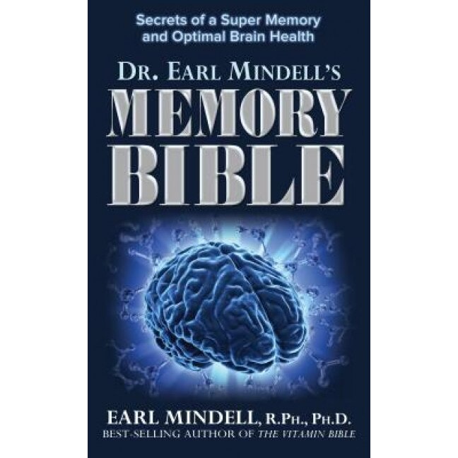 The Memory Bible: Secrets of a Super Memory and Optimal Brain Health - Earl Mindell (Author)