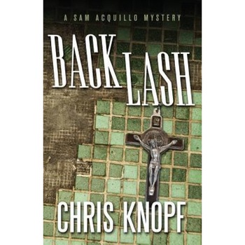 Back Lash, Chris Knopf (Author) Back Lash, Chris Knopf (Author)