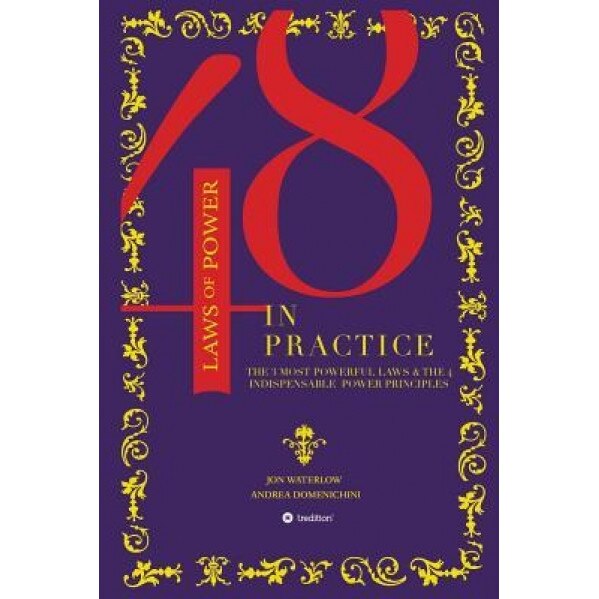 The 48 Laws of Power in Practice, Jon Waterlow (Author)