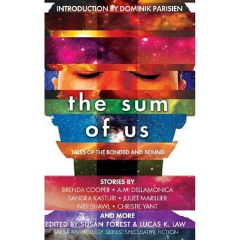 The Sum of Us: Tales of the Bonded and Bound, Juliet Marillier (Author) The Sum of Us: Tales of the Bonded and Bound, Juliet Marillier (Author)