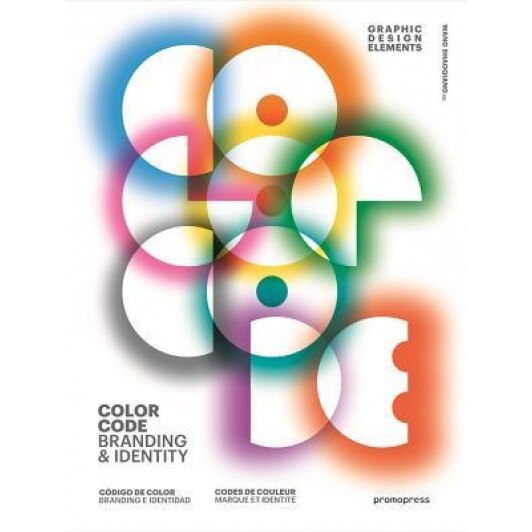 Color Code. Branding & Identity, Wang Shaoqiang (Editor)
