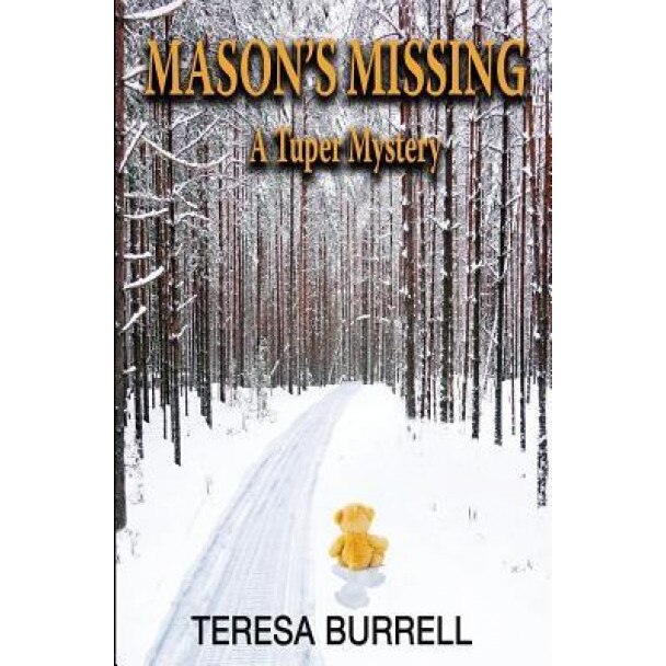 Mason's Missing: A Tuper Mystery, Teresa Burrell (Author)