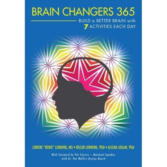 Brain Changers 365: Build a Better Brain with 7 Activities Each Day, MS Lorene Lenning (Author)