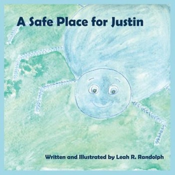A Safe Place for Justin, Leah R. Randolph (Author) A Safe Place for Justin, Leah R. Randolph (Author)