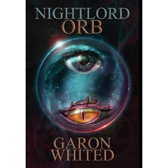 Nightlord: Orb, Garon E. Whited (Author)