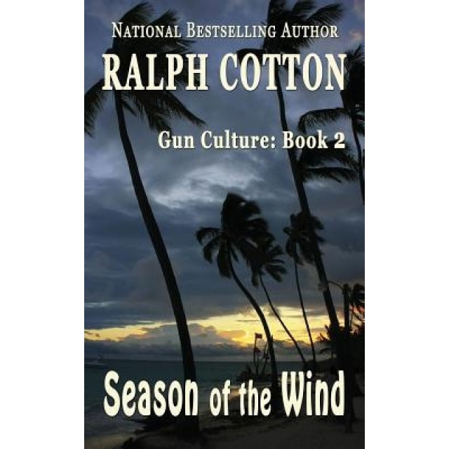 Season of the Wind, Ralph Cotton (Author)
