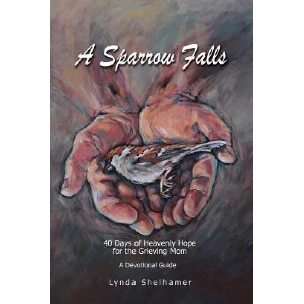 A Sparrow Falls, Lynda Shelhamer (Author)