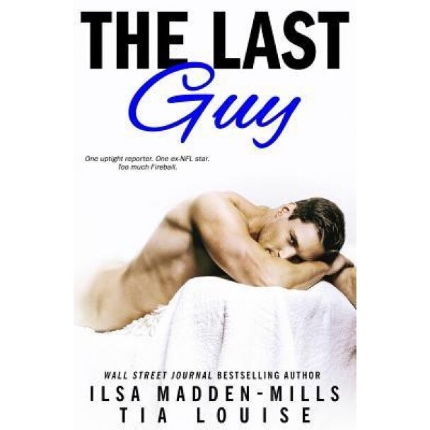 The Last Guy, Ilsa Madden-Mills (Author)