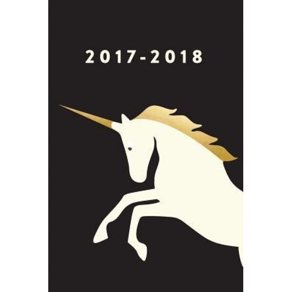 2017 - 2018, 18 Month Planner: Unicorn, July 2017 to December 2018, Creative Notebooks (Author)