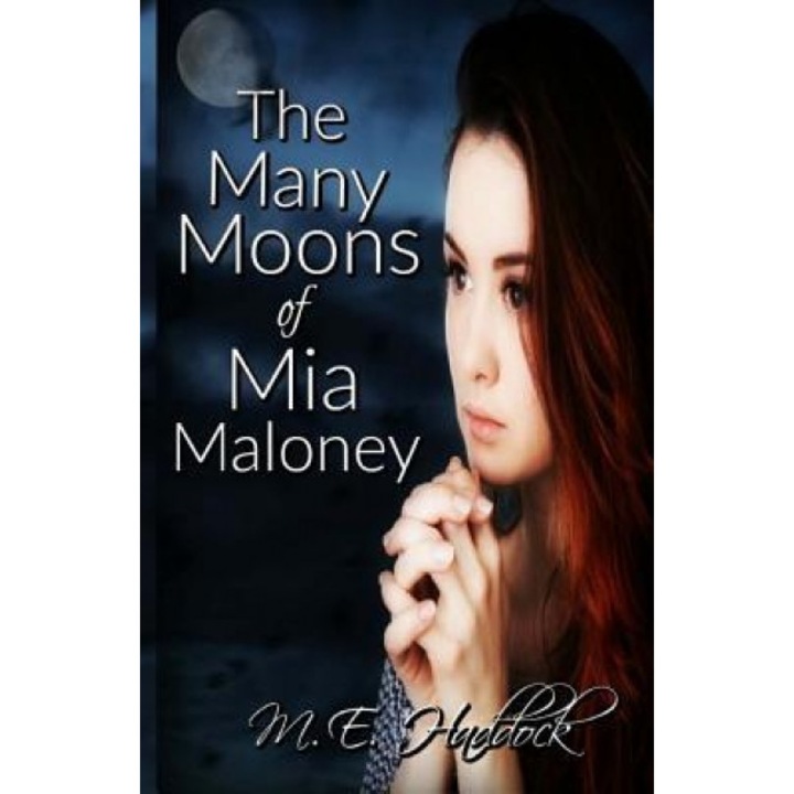 The Many Moons of MIA Maloney, M. E. Haddock (Author)