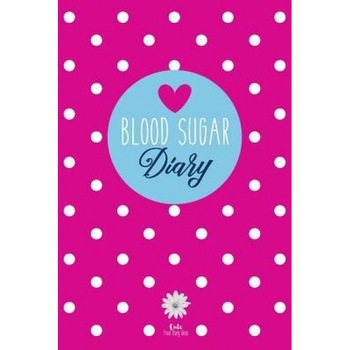 Blood Sugar Diary: Diabetes Journal for 53 Weeks (Pink), Cute Food Diary Ideas (Author) Blood Sugar Diary: Diabetes Journal for 53 Weeks (Pink), Cute Food Diary Ideas (Author)