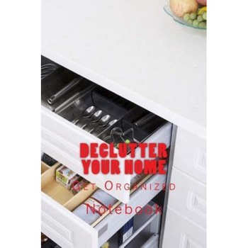 Declutter Your Home: 150 Page Lined Notebook, Wild Pages Press Journals &. Notebooks (Author) Declutter Your Home: 150 Page Lined Notebook, Wild Pages Press Journals &. Notebooks (Author)