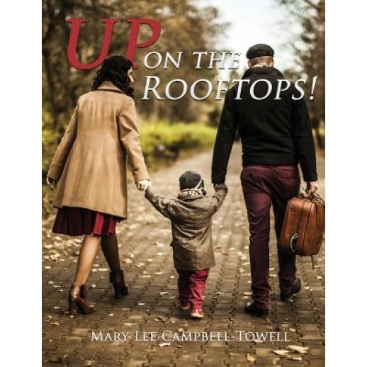 Up on the Rooftops!, Mary Lee Campbell-Towell (Author)