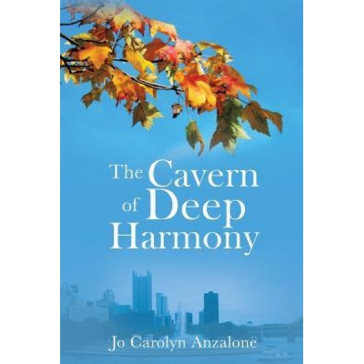 The Cavern of Deep Harmony, Jo Carolyn Anzalone (Author)