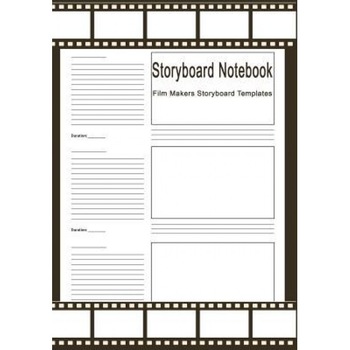 Storyboard Notebook: Film Makers Storyboard Templates: 120 Pages, 7 X 10 3 Frames Per Page, for Film & Video Makers, Animators, Advertisers, Blank Books 'n' Journals (Author) Storyboard Notebook: Film Makers Storyboard Templates: 120 Pages, 7 X 10 3 Frames Per Page, for Film & Video Makers, Animators, Advertisers, Blank Books 'n' Journals (Author)