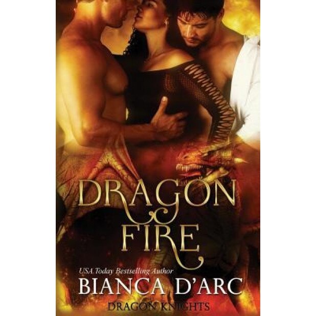 Dragon Fire: Dragon Knights, Bianca D'Arc (Author)