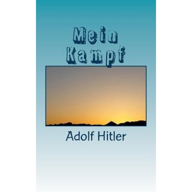 Mein Kampf, Adolf Hitler (Author)