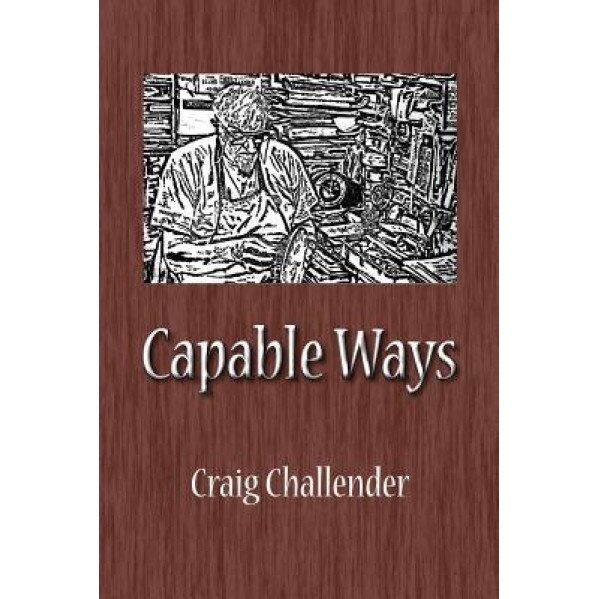 Capable Ways, Craig Challender (Author)