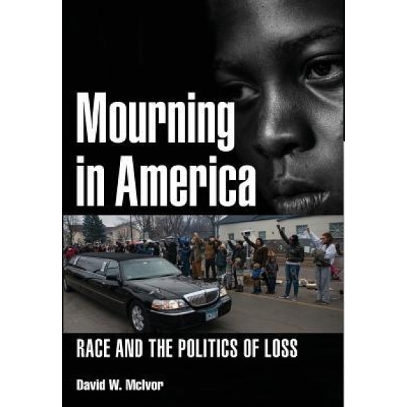 Mourning in America, David W. McIvor (Author)