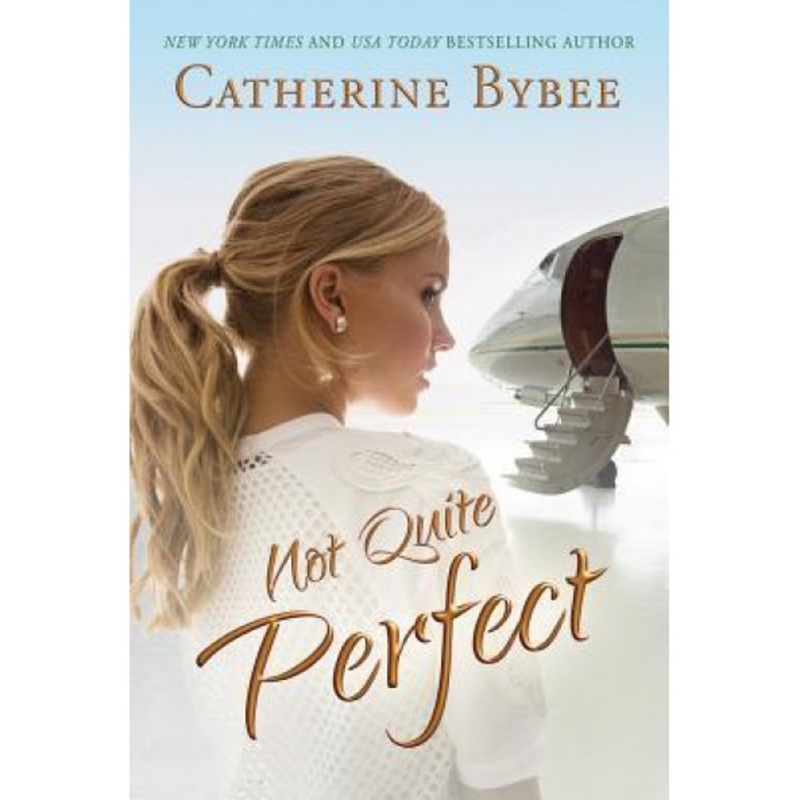 Not Quite Perfect, Catherine Bybee (Author)