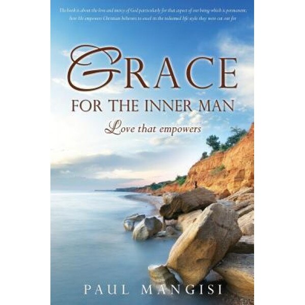 Grace for the Inner Man, Paul Mangisi (Author)