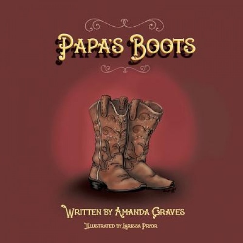 Papa's Boots, Amanda Graves (Author)